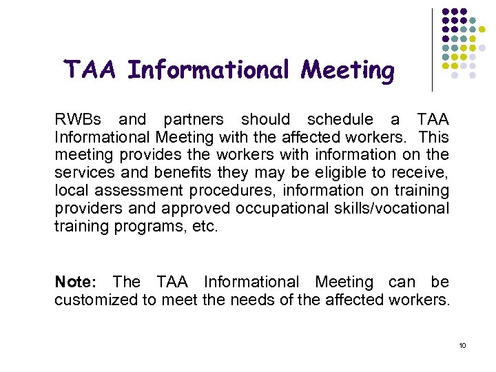 TAA Informational Meeting RWBs and partners should schedule a TAA Informational Meeting with the