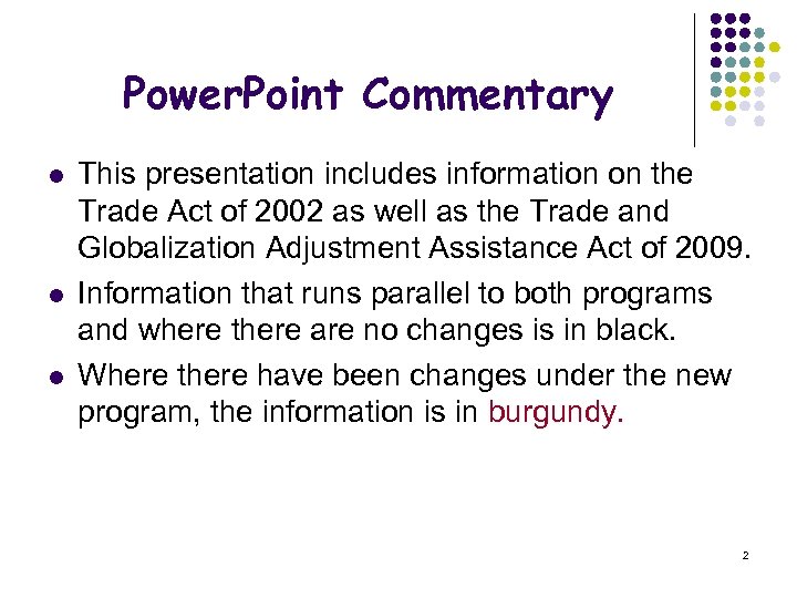 Power. Point Commentary l l l This presentation includes information on the Trade Act