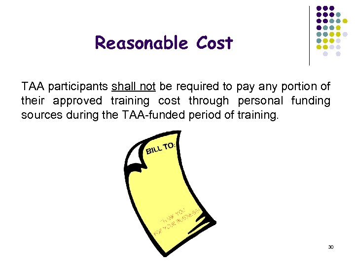 Reasonable Cost TAA participants shall not be required to pay any portion of their