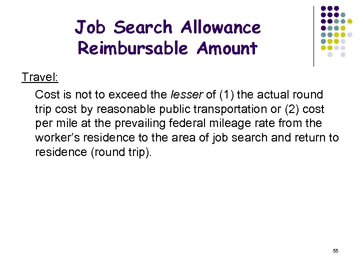 Job Search Allowance Reimbursable Amount Travel: Cost is not to exceed the lesser of