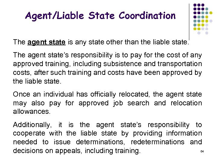 Agent/Liable State Coordination The agent state is any state other than the liable state.