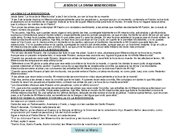 JESÚS DE LA DIVINA MISERICORDIA LA HORA DE LA MISERICORDIA: Jesús llamó “La Hora