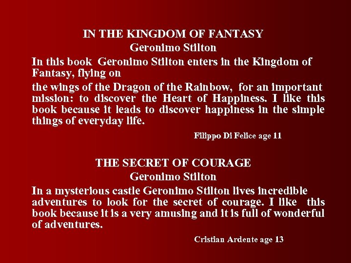 IN THE KINGDOM OF FANTASY Geronimo Stilton In this book Geronimo Stilton enters in