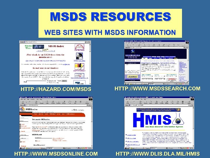 MSDS RESOURCES WEB SITES WITH MSDS INFORMATION HTTP: //HAZARD. COM/MSDS HTTP: //WWW. MSDSSEARCH. COM