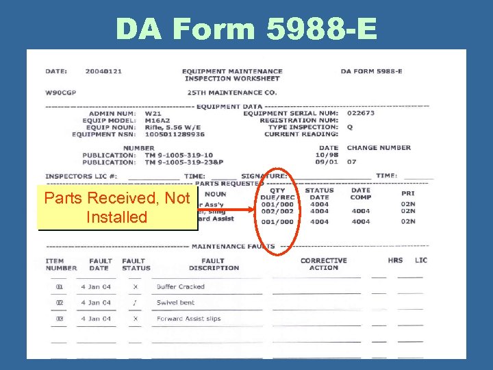 DA Form 5988 -E Parts Received, Not Installed 