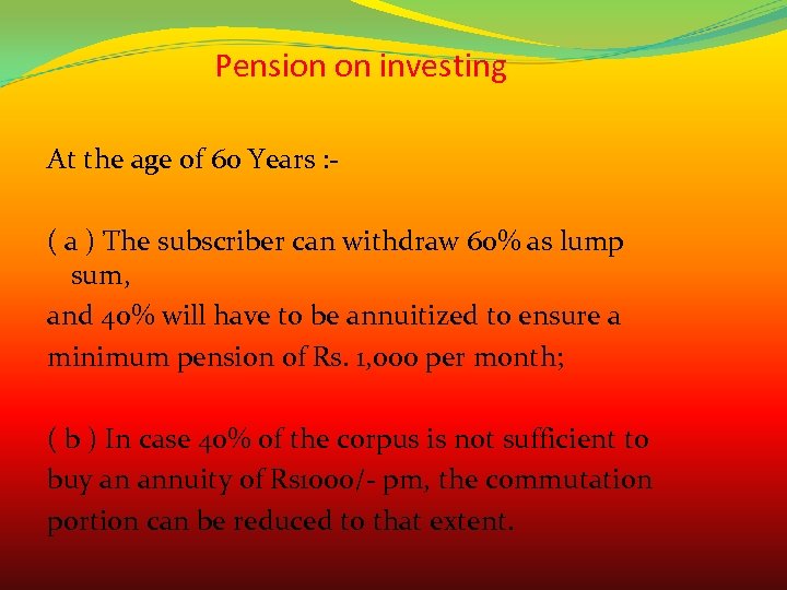 Pension on investing At the age of 60 Years : ( a ) The