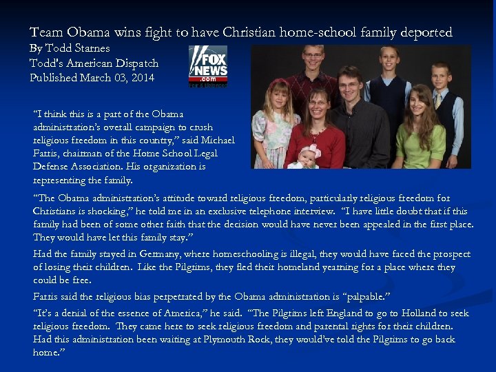 Team Obama wins fight to have Christian home-school family deported By Todd Starnes Todd's