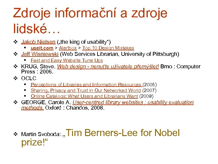 Zdroje informační a zdroje lidské… v Jakob Nielsen („the king of usability“) § useit.