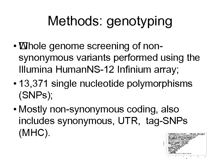 Methods: genotyping • hole genome screening of non. W synonymous variants performed using the