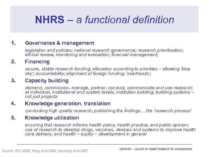 NHRS – a functional definition 1. Governance & management legislation and policies; national research