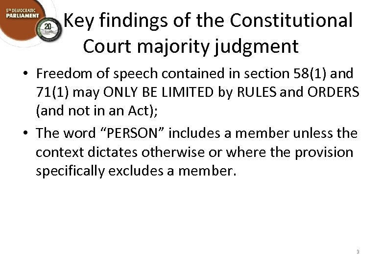 Key findings of the Constitutional Court majority judgment • Freedom of speech contained in