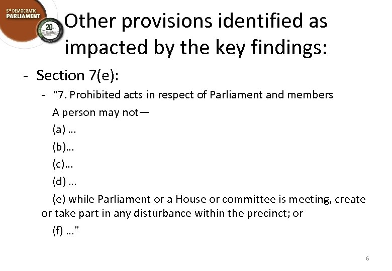 Other provisions identified as impacted by the key findings: - Section 7(e): - “