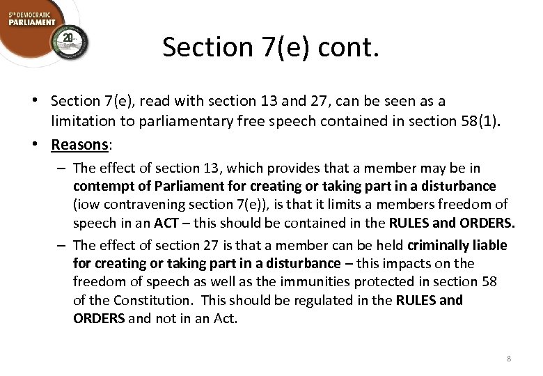 Section 7(e) cont. • Section 7(e), read with section 13 and 27, can be