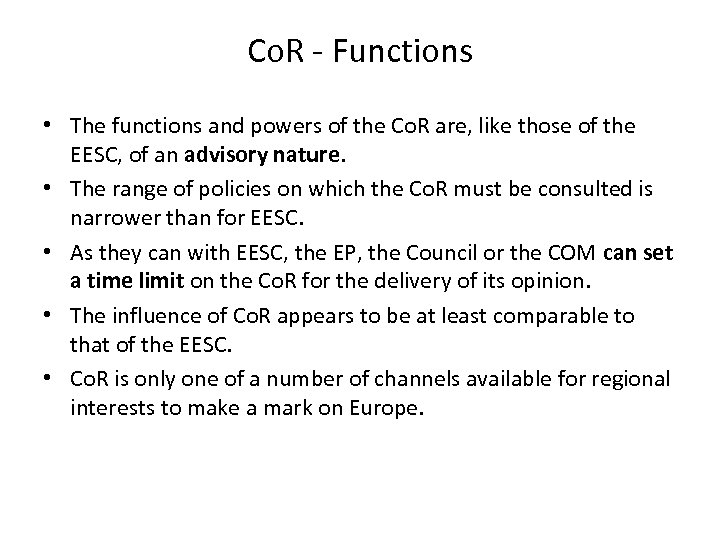 Co. R ‐ Functions • The functions and powers of the Co. R are,