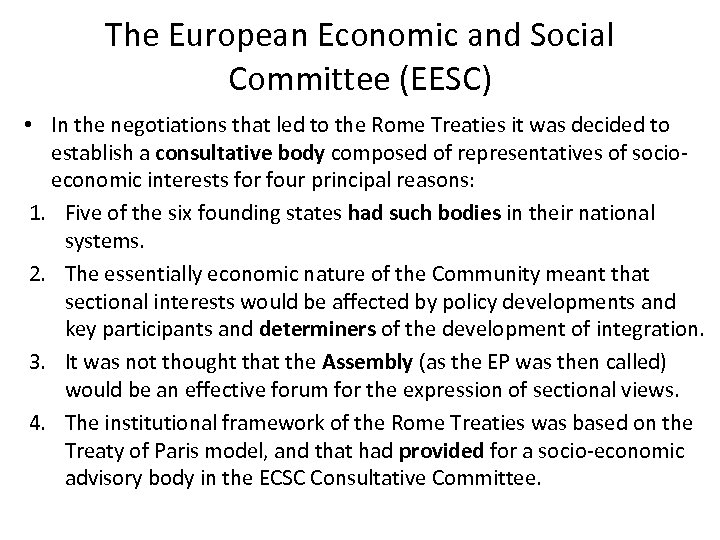 The European Economic and Social Committee (EESC) • In the negotiations that led to