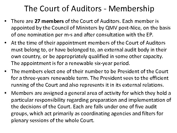 The Court of Auditors ‐ Membership • There are 27 members of the Court
