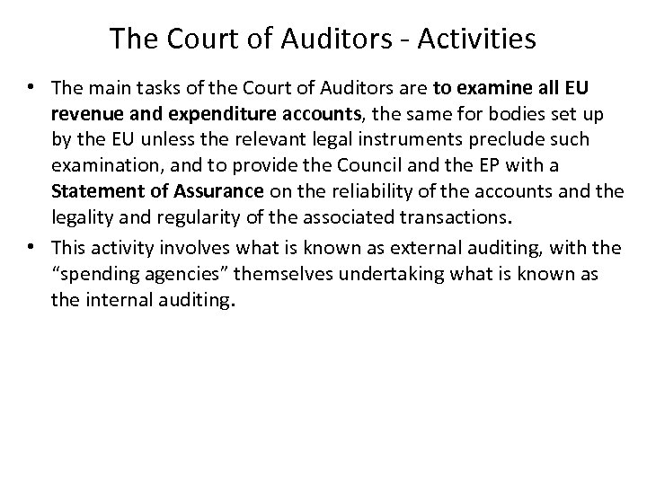 The Court of Auditors ‐ Activities • The main tasks of the Court of