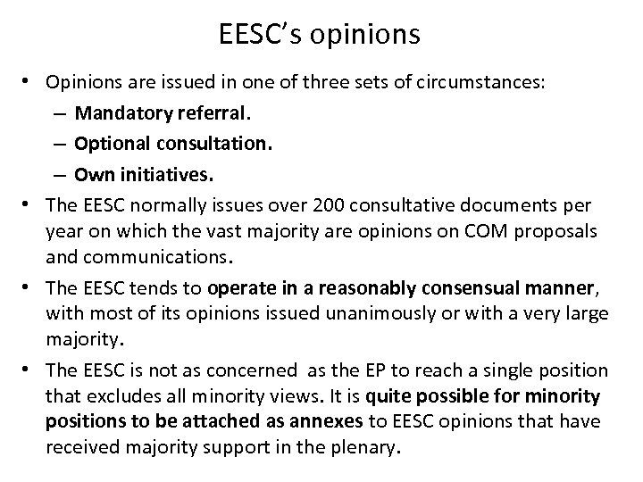 EESC’s opinions • Opinions are issued in one of three sets of circumstances: –