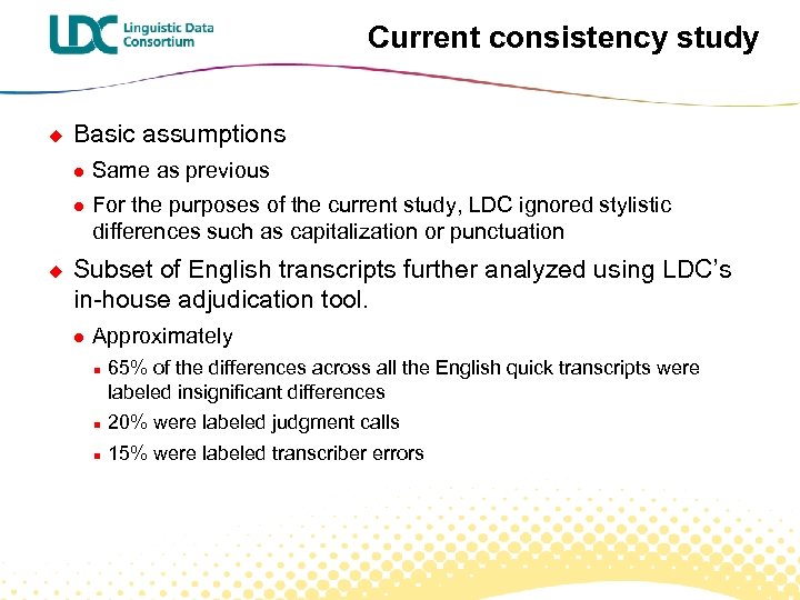 Current consistency study u Basic assumptions l l u Same as previous For the