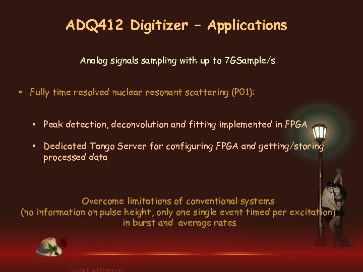 ADQ 412 Digitizer – Applications Analog signals sampling with up to 7 GSample/s §