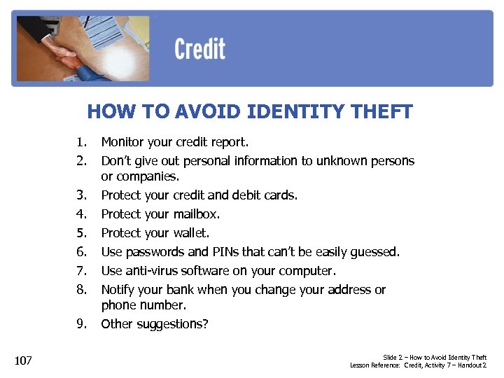 HOW TO AVOID IDENTITY THEFT 1. 2. 3. 4. 5. 6. 7. 8. 9.