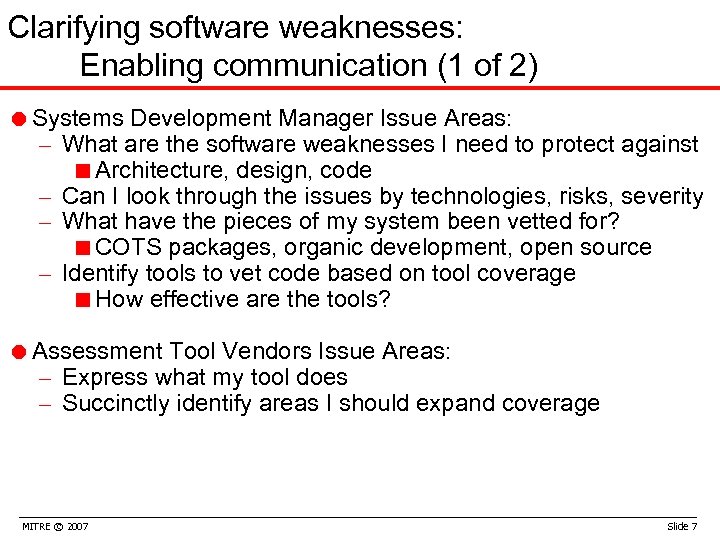Clarifying software weaknesses: Enabling communication (1 of 2) =Systems Development Manager Issue Areas: What