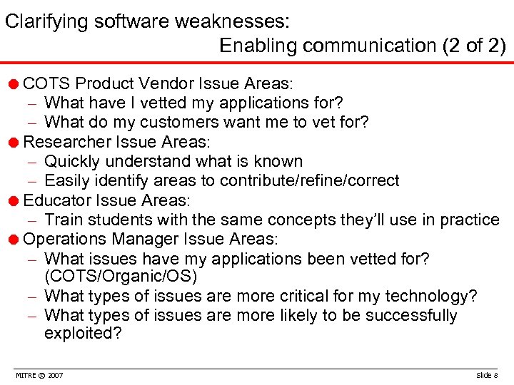 Clarifying software weaknesses: Enabling communication (2 of 2) =COTS Product Vendor Issue Areas: What