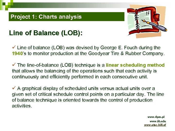Project 1: Charts analysis Line of Balance (LOB): ü Line of balance (LOB) was
