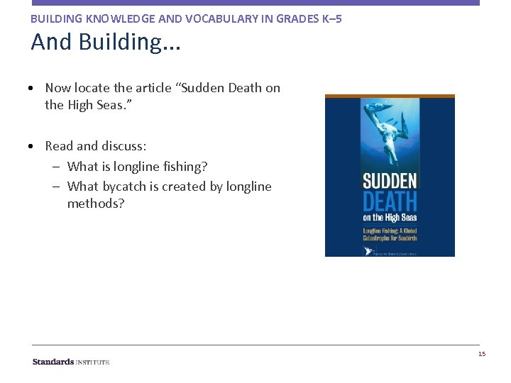 BUILDING KNOWLEDGE AND VOCABULARY IN GRADES K– 5 And Building. . . • Now