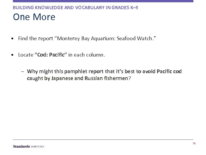BUILDING KNOWLEDGE AND VOCABULARY IN GRADES K– 5 One More • Find the report
