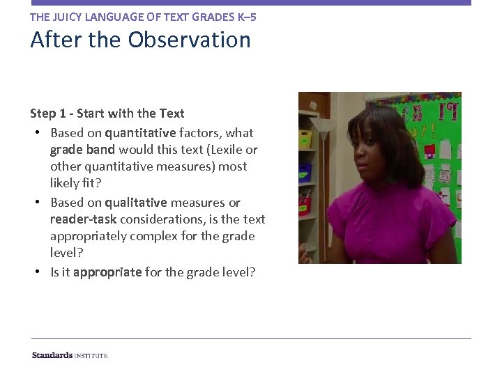 THE JUICY LANGUAGE OF TEXT GRADES K– 5 After the Observation Step 1 -