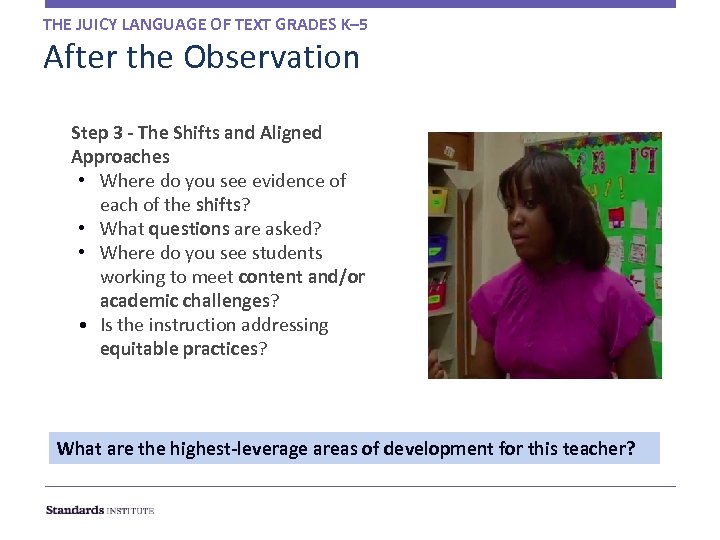 THE JUICY LANGUAGE OF TEXT GRADES K– 5 After the Observation Step 3 -