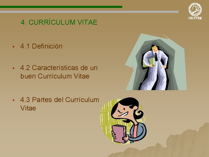 4. CURRÍCULUM VITAE § 4. 1 Definición § 4. 2 Características de un buen