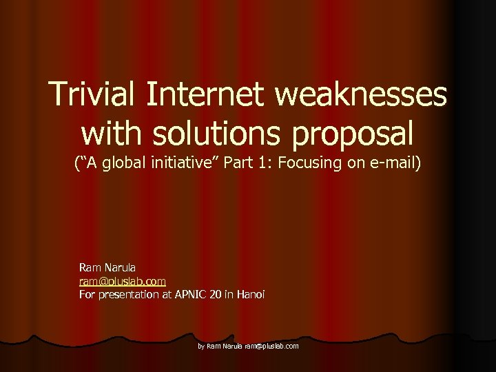 Trivial Internet weaknesses with solutions proposal (“A global initiative” Part 1: Focusing on e-mail)