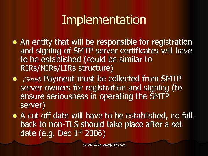 Implementation An entity that will be responsible for registration and signing of SMTP server