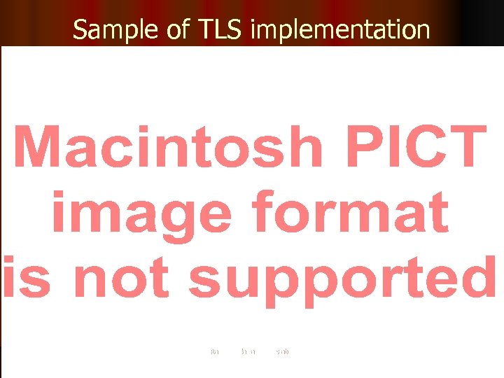 Sample of TLS implementation by Ram Narula ram@pluslab. com 