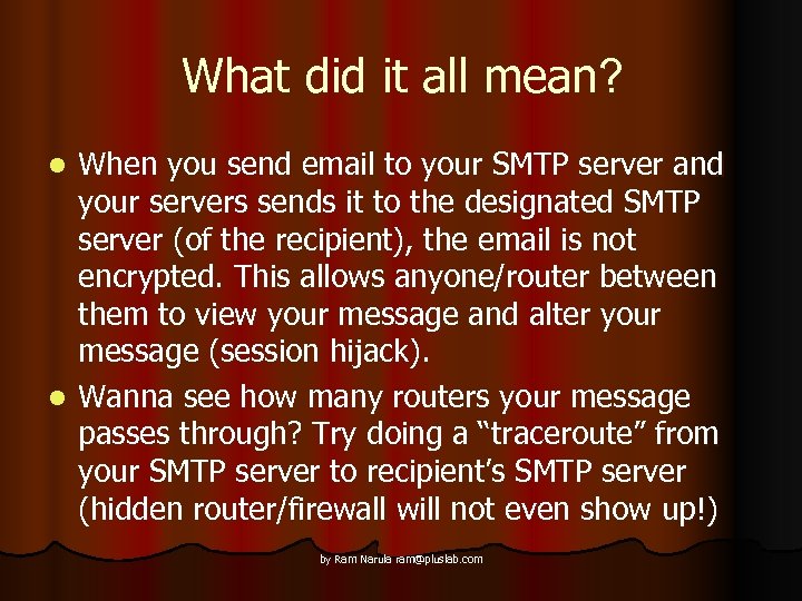 What did it all mean? When you send email to your SMTP server and