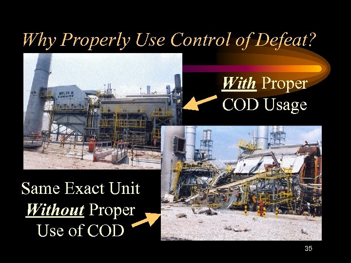 Why Properly Use Control of Defeat? With Proper COD Usage Same Exact Unit Without