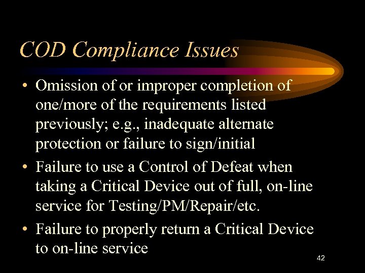 COD Compliance Issues • Omission of or improper completion of one/more of the requirements