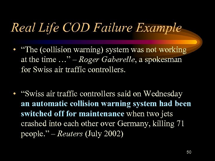 Real Life COD Failure Example • “The (collision warning) system was not working at