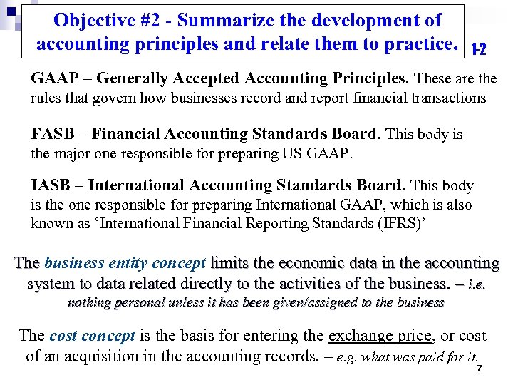 Objective #2 - Summarize the development of accounting principles and relate them to practice.