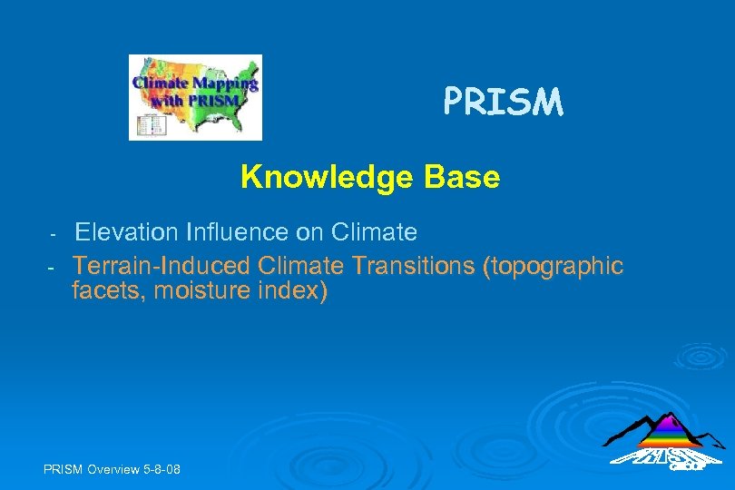 PRISM Knowledge Base Elevation Influence on Climate - Terrain-Induced Climate Transitions (topographic facets, moisture