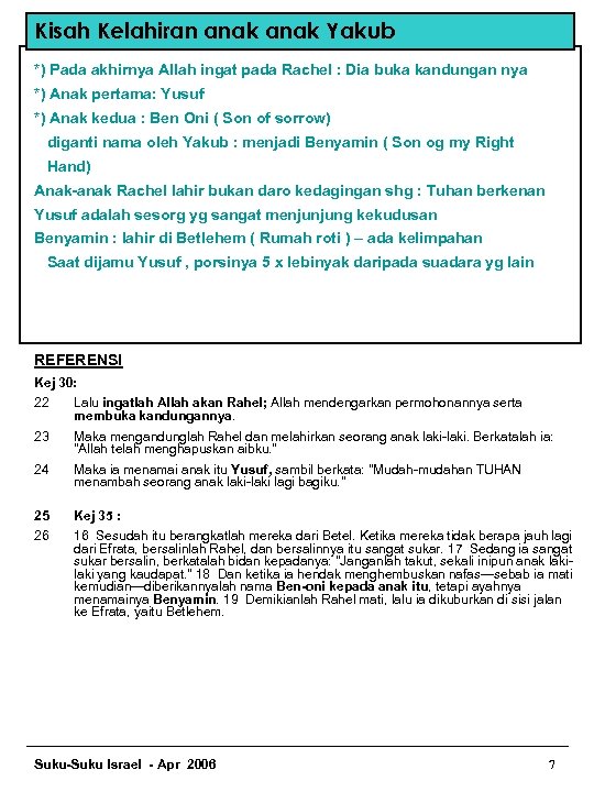 Kisah Kelahiran anak Yakub *) Pada akhirnya Allah ingat pada Rachel : Dia buka