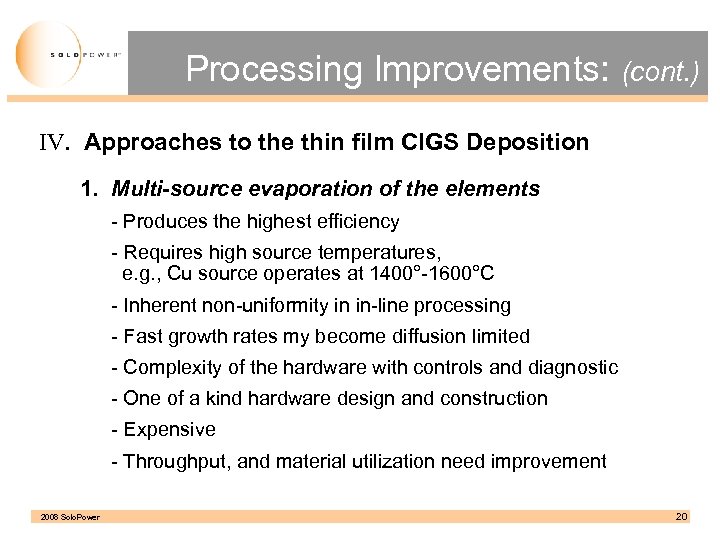 Processing Improvements: (cont. ) IV. Approaches to the thin film CIGS Deposition 1. Multi-source