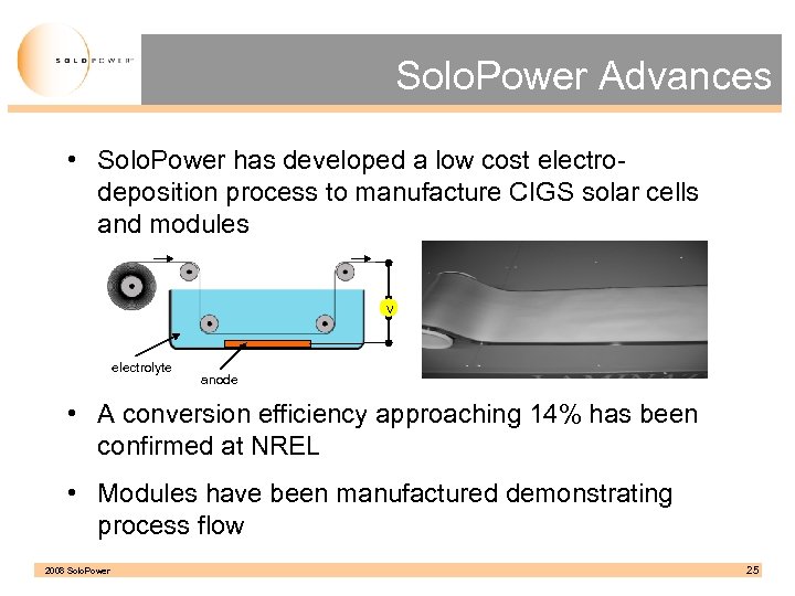 Solo. Power Advances • Solo. Power has developed a low cost electrodeposition process to