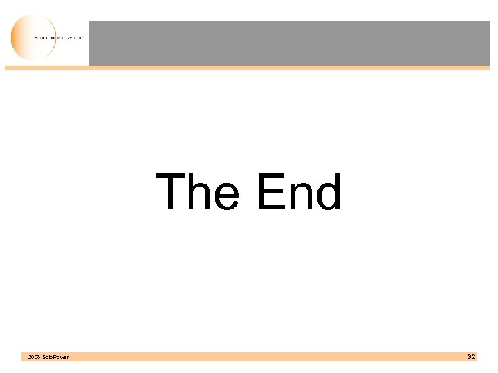 The End 2008 Solo. Power 32 