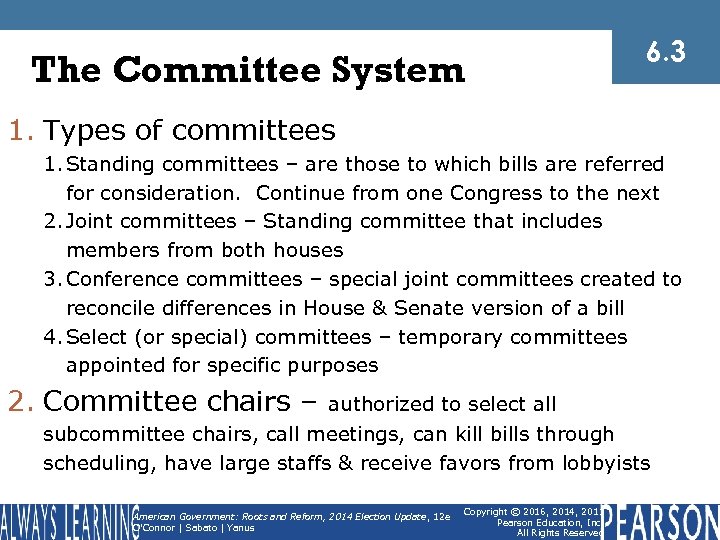 The Committee System 6. 3 1. Types of committees 1. Standing committees – are