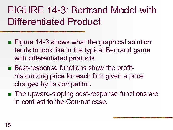 FIGURE 14 -3: Bertrand Model with Differentiated Product n n n 18 Figure 14