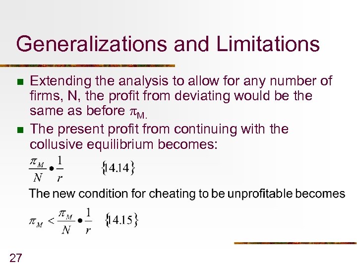 Generalizations and Limitations n n 27 Extending the analysis to allow for any number
