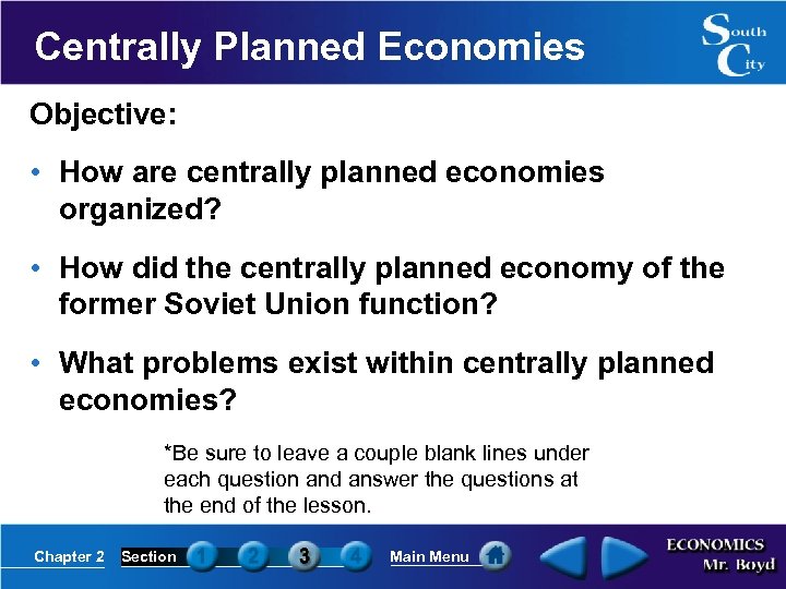 Centrally Planned Economies Objective: • How are centrally planned economies organized? • How did